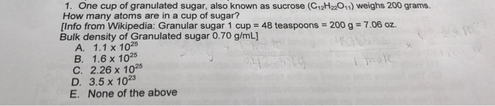 Solved One Cup Of Granulated Sugar Also Known As Sucrose Chegg Com