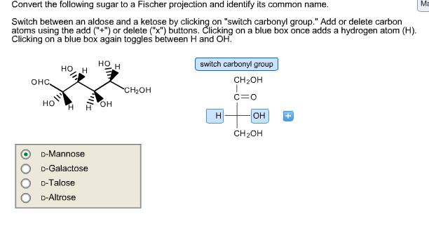 Convert The Following Sugar To A Fischer Projection And Identify Its Common Name Switch Between An Convert The Following Sugar To A Fischer Projection And Identify Its Common Name Switch Between An
