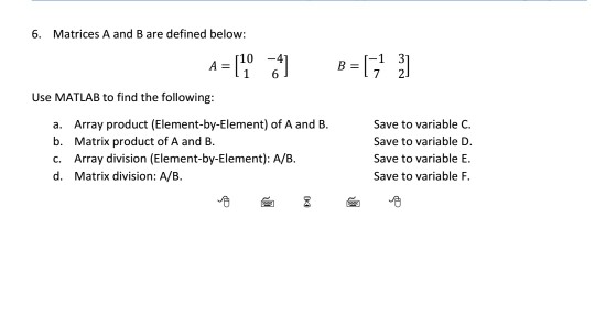 Solved 6. Matrices A And B Are Defined Below 10-4 Use Matlab | Chegg.com