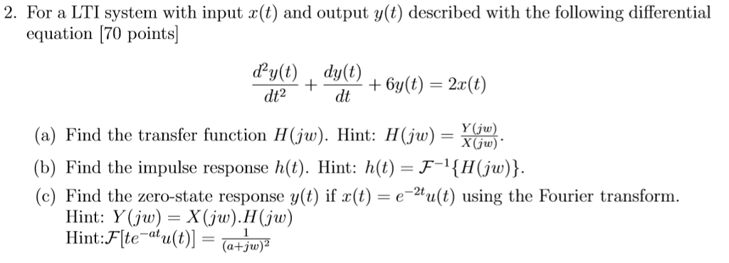 Solved For A Lti System With Input X T And Output Y T D Chegg Com