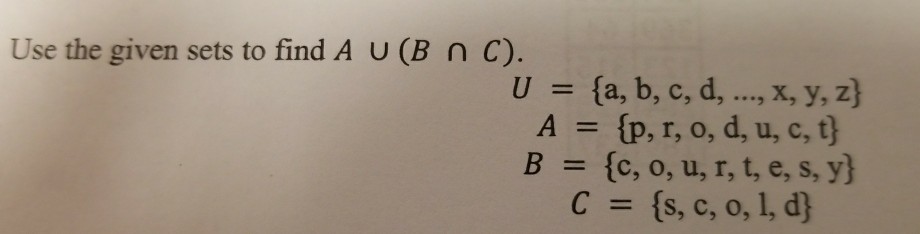Solved Use The Given Sets To Find A U B N C U A B C Chegg Com