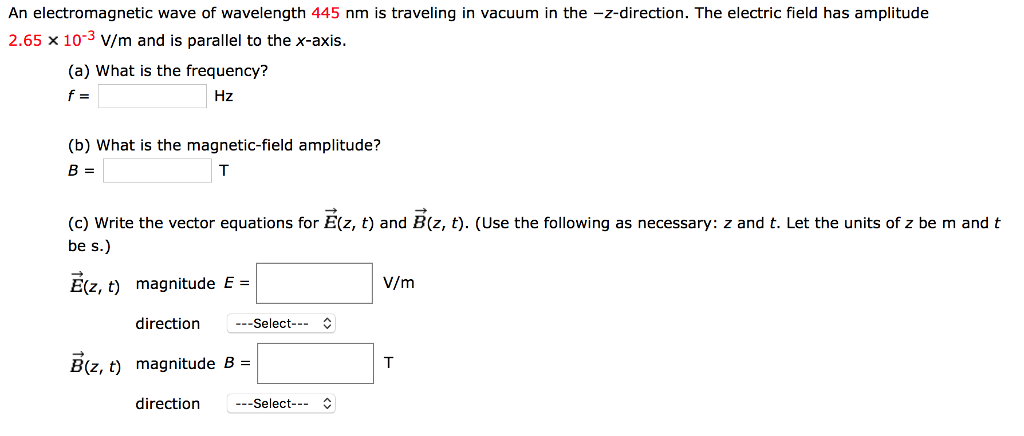 Solved An Electromagnetic Wave Of Wavelength 445 Nm Is Tr Chegg Com