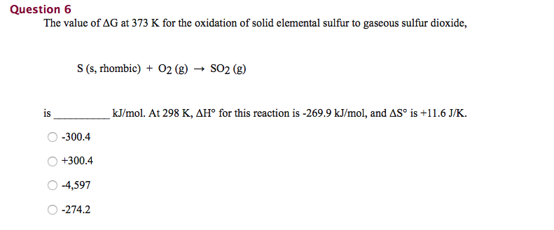 Solved The Value Of Delta G At 373 K For The Oxidation Of Chegg Com