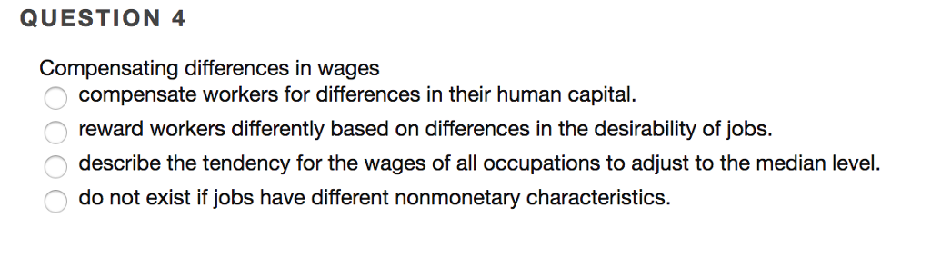 Question 4 Compensating Differences In Wages Chegg Com