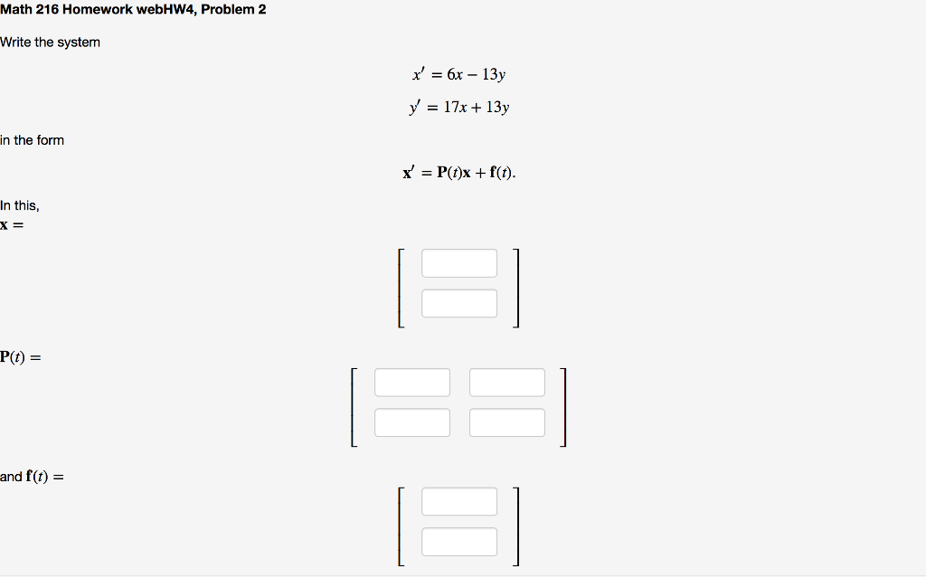 Solved Math 216 Homework Webhw4 Problem2 Write The Syste Chegg Com