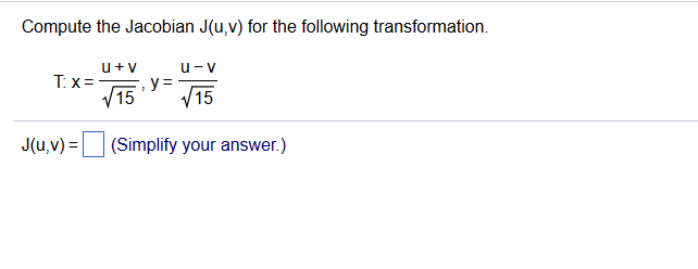 Solved Compute The Jacobian J U V For The Following Tra Chegg Com