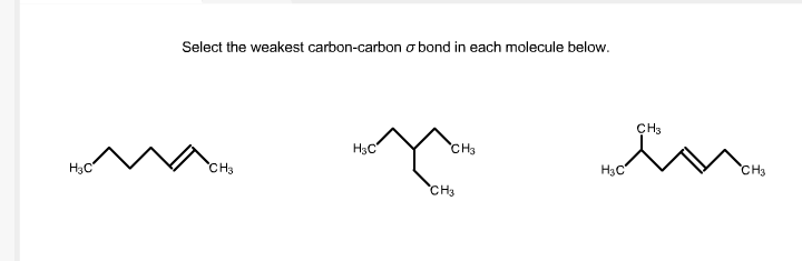 Solved Select The Weakest Carboncarbon Sigma Bond In Eac