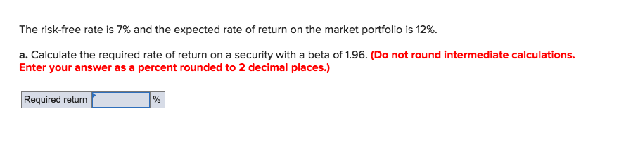 Solved The Riskfree Rate Is 7 And The Expected Rate Of