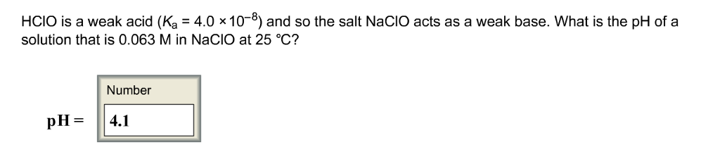 Solved HClO Is A Weak Acid (K_a = 4.0 Times 10^8) And So