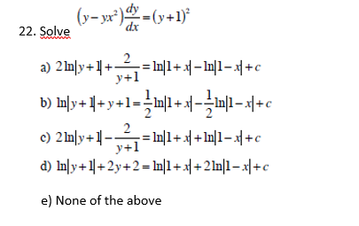 Solved Solve Y Yx 2 Dy Dx Y 1 2 A 2 Ln Y 1 Chegg Com