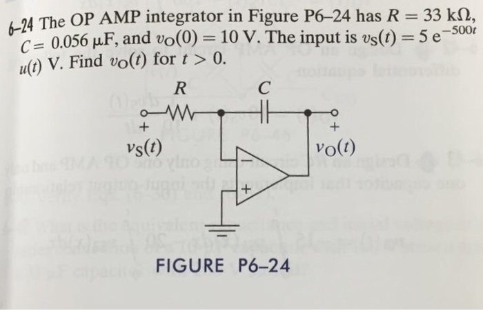 Solved The Op Amp Integrator In Figure P6 24 Has R 33 O Chegg Com