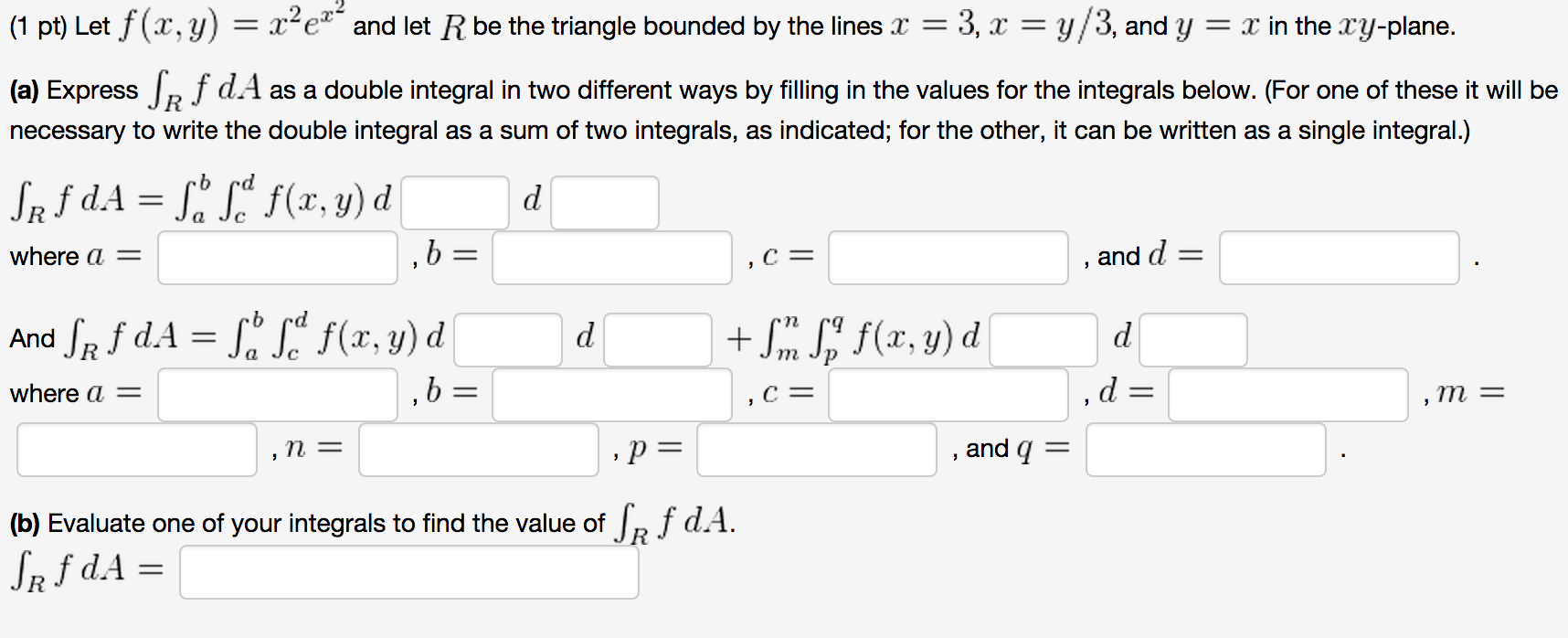 Solved 1 Pt Let F X Y X 2e X 2 And Let R Be The Tri Chegg Com