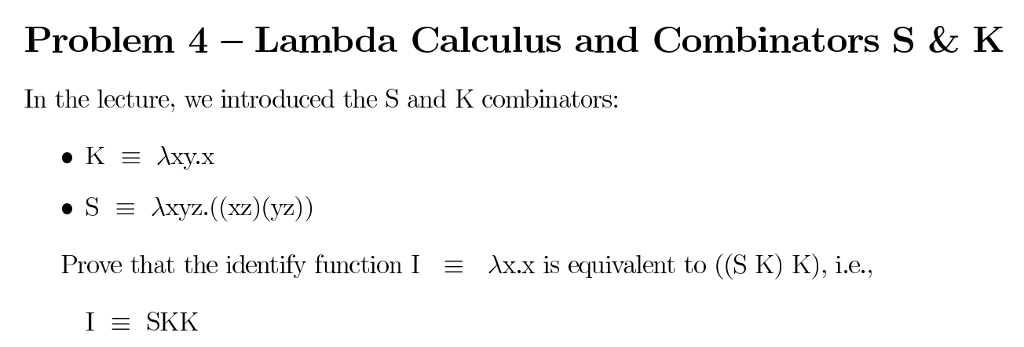 Solved In The Lecture We Introduced The S And K Combinat - 