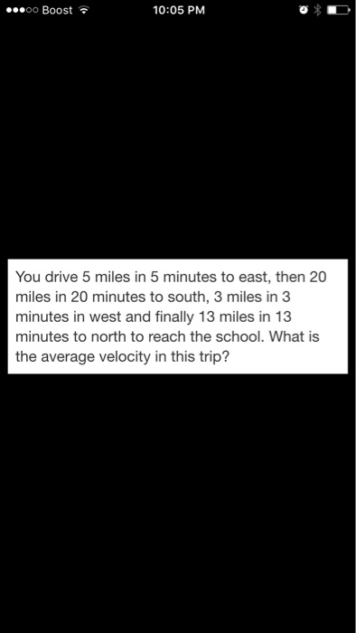 Solved You Drive 5 Miles In 5 Minutes To East, Then 20 | Chegg.com