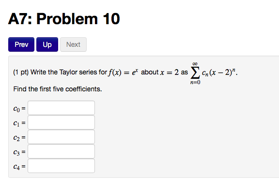 Solved Write The Taylor Series For F X Ex About X 2 Chegg Com