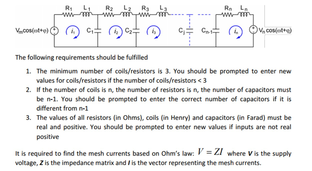 Solved Write A Program In Matlab To Analyze The Circuit O Chegg Com