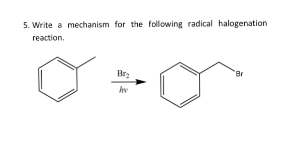 Write a mechanism for the following radical halogenation reaction 05 image
