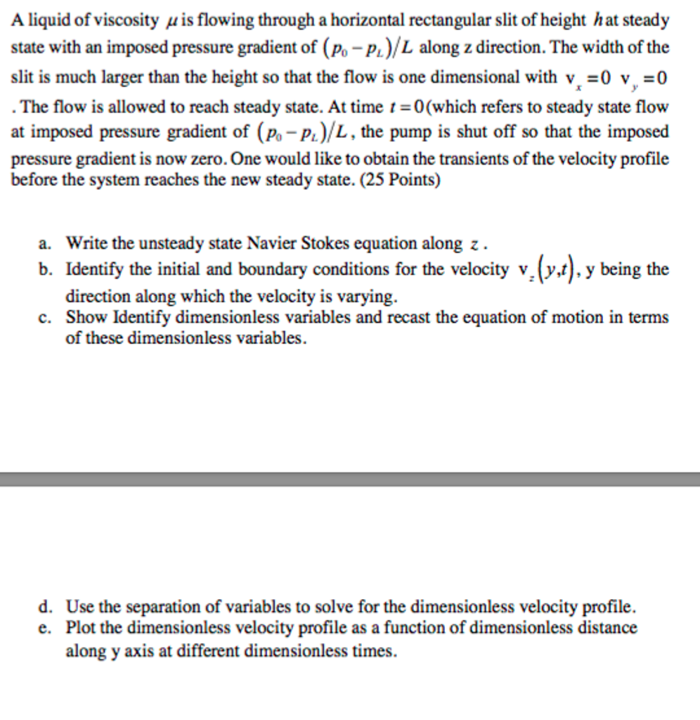 A Liquid Of Viscosity Mu Is Flowing Through A Hori Chegg Com