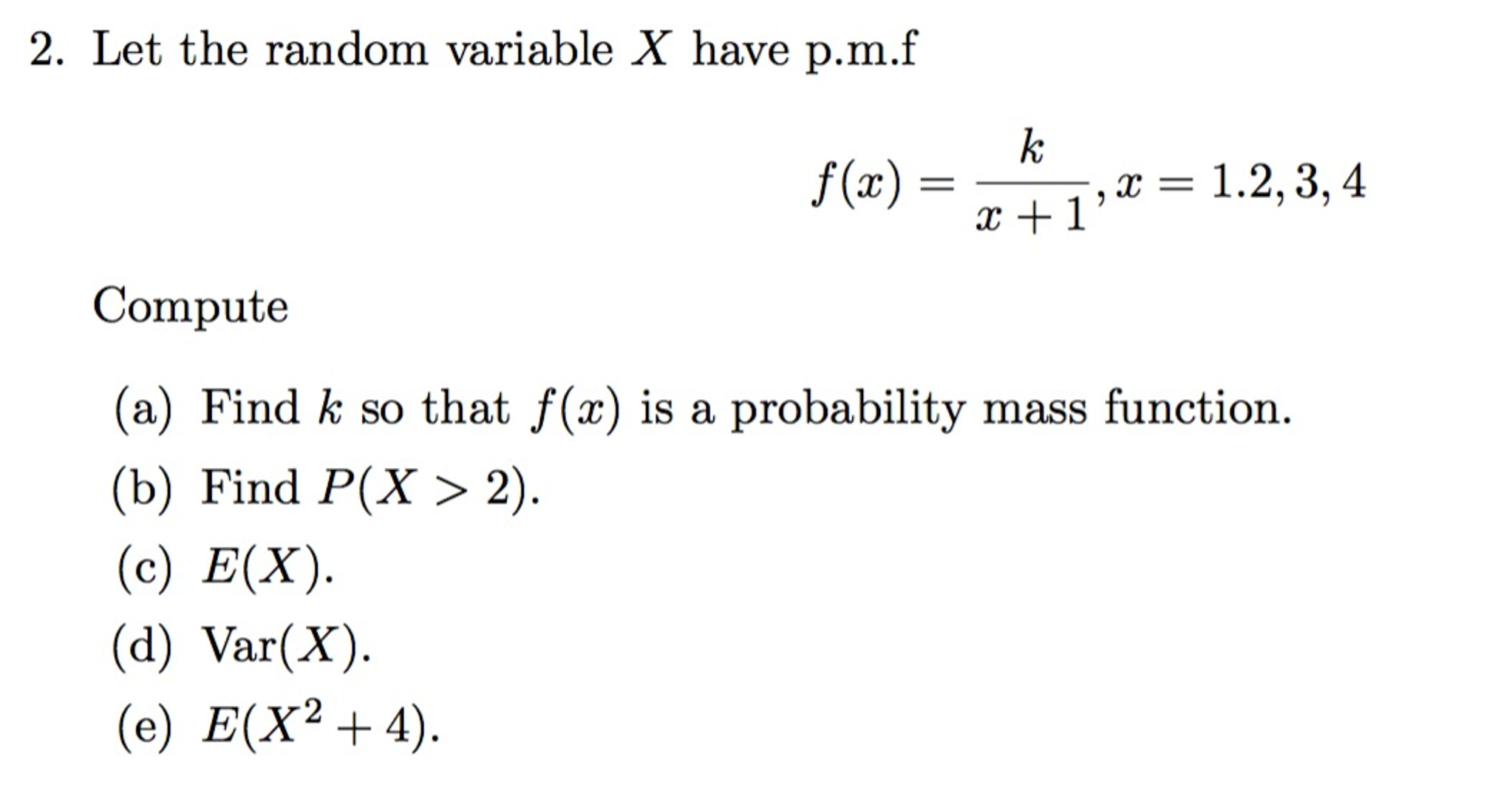 Solved Let The Random Variable X Have P M F F X K X Chegg Com