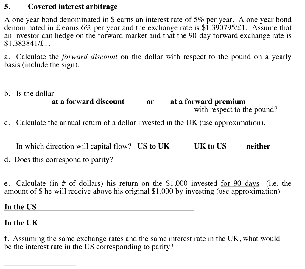 Solved 5 Covered Interest Arbitrage A One Year Bond Chegg Com