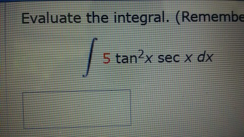 Integral Of Tan 2x Secx