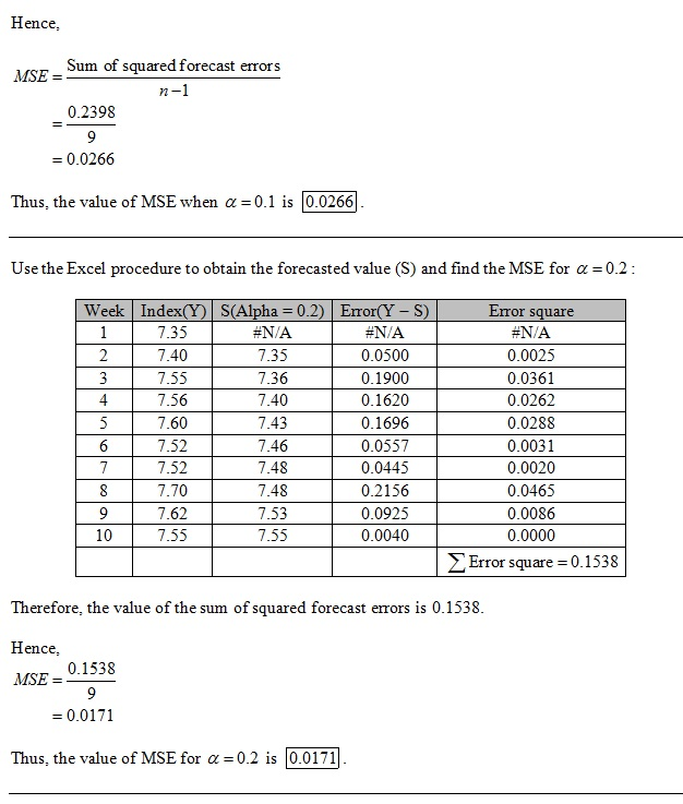 Hence, Sum of squared forecast errors 0.2398 0.0266 MSE- l- Thus, the value of MSE when a 0.1 is 0.0266 1 Use the Excel proce