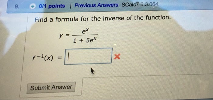 Solved Find A Formula For The Inverse Of The Function Y Chegg Com