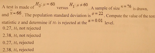 Solved Ho 60 H1 U 60 A Sample Of Size 76 A Test Is Made Of Chegg Com
