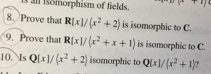 Solved Prove That R X X 2 2 Is Isomorphic To C Prov Chegg Com