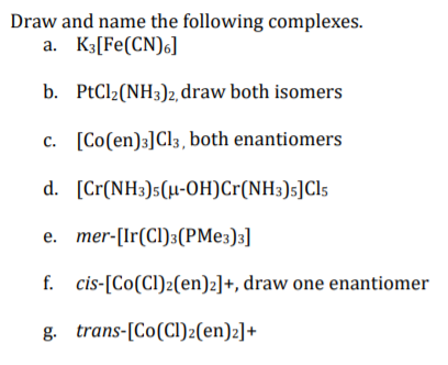 Solved Draw And Name The Following Complexes A K3 Fe Cn Chegg Com