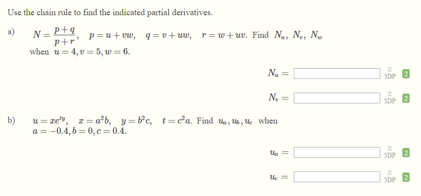 Solved Use The Chain Rule To Find The Indicated Partial D Chegg Com