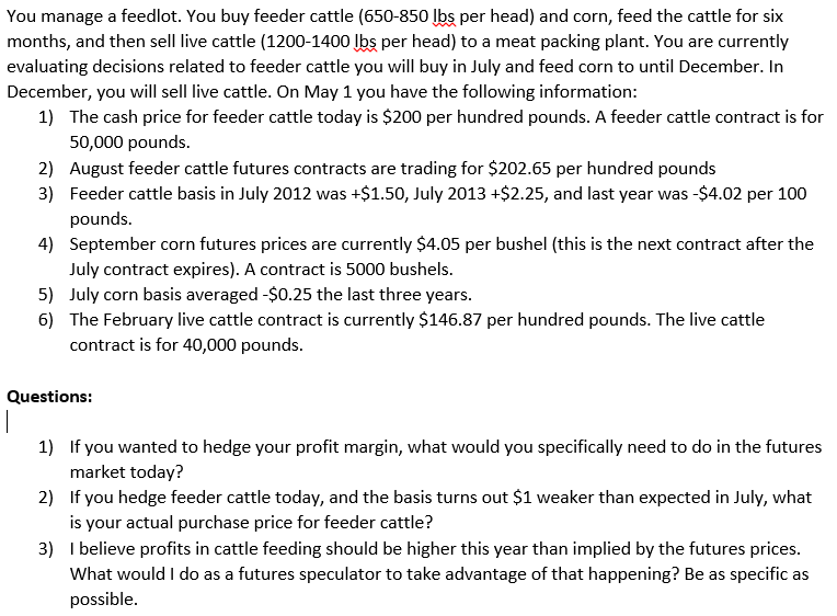 Solved You Manage A Feedlot You Buy Feeder Cattle 650 8