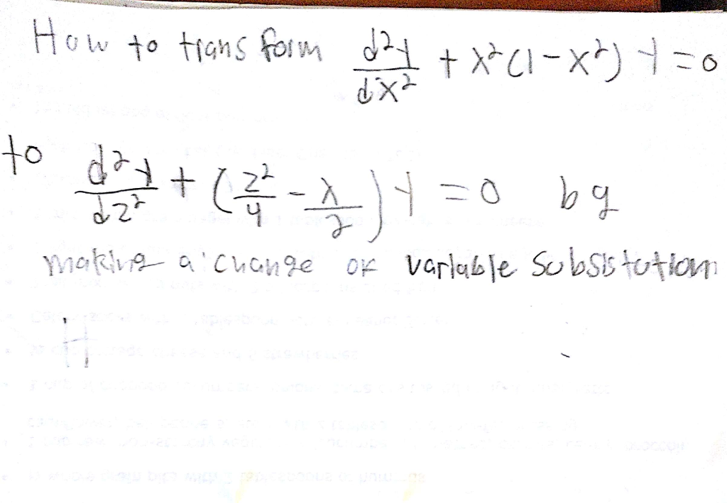 Solved Transform Differential Equation D 2y Dx 2 Lambda 2 1 X 2 Y 0 D 2y Dz 2 Z 2 4 Lamda 2 0 Q