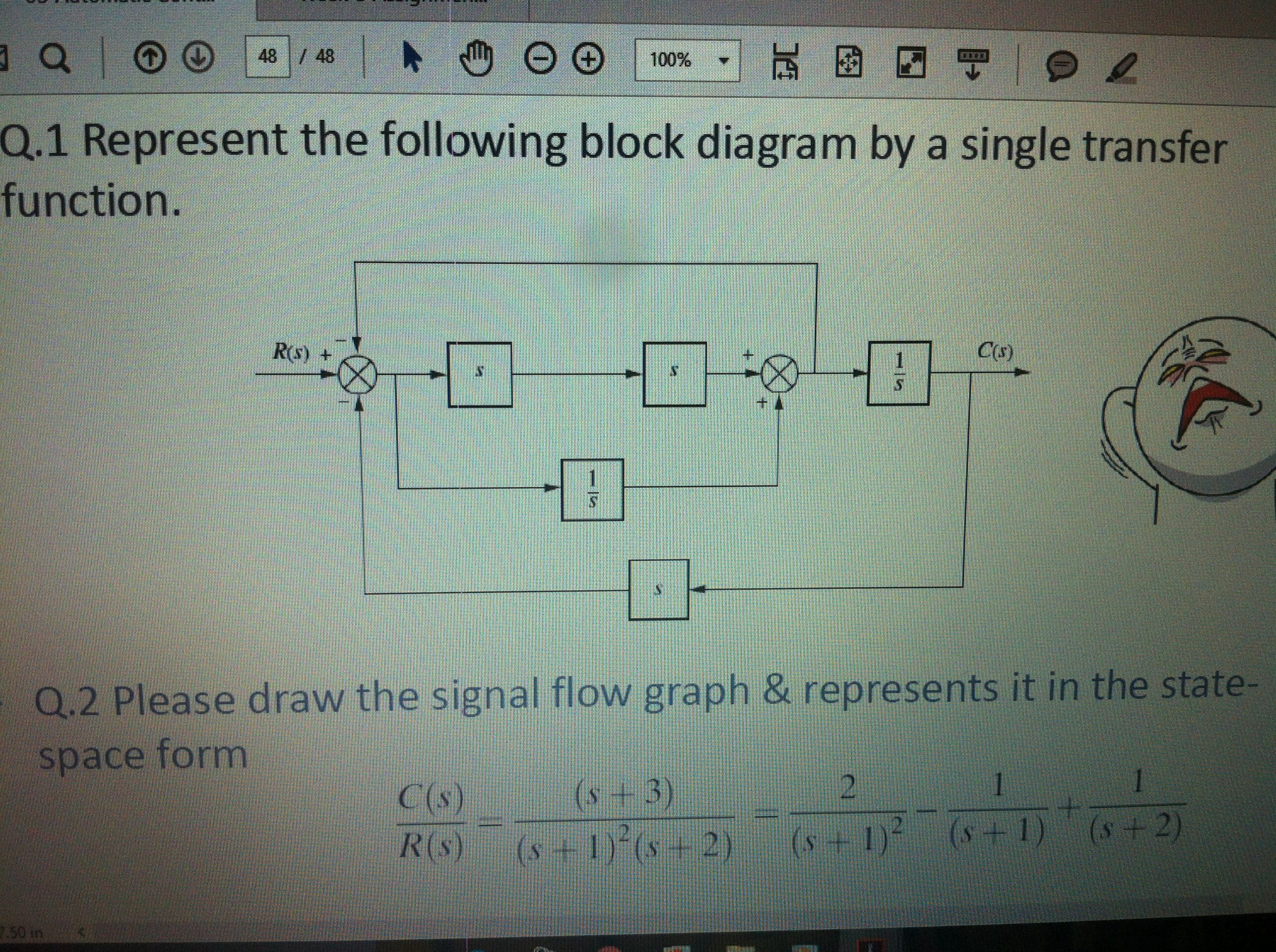 Question: Represent the following block diagram by a single transfer function. Please draw the signal flow.