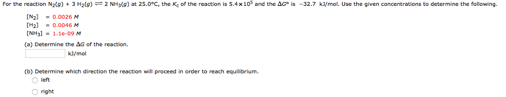 Solved For The Reaction N2 G) + 3 H2 G) 2 NH3 G) At 25 0