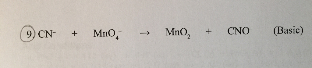 Solved 9 Cn Mno4 Mno2 Cno Basic Chegg Com