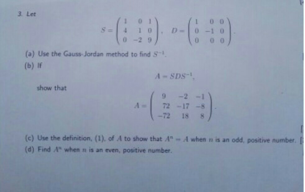 Solved 3 Let 0 2 9 A Use The Gauss Jordan Method To F Chegg Com