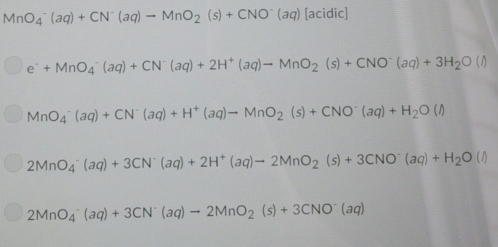 Solved Mno4 Aq Cn Aq Mno2 S Cno Aq Acidic Chegg Com