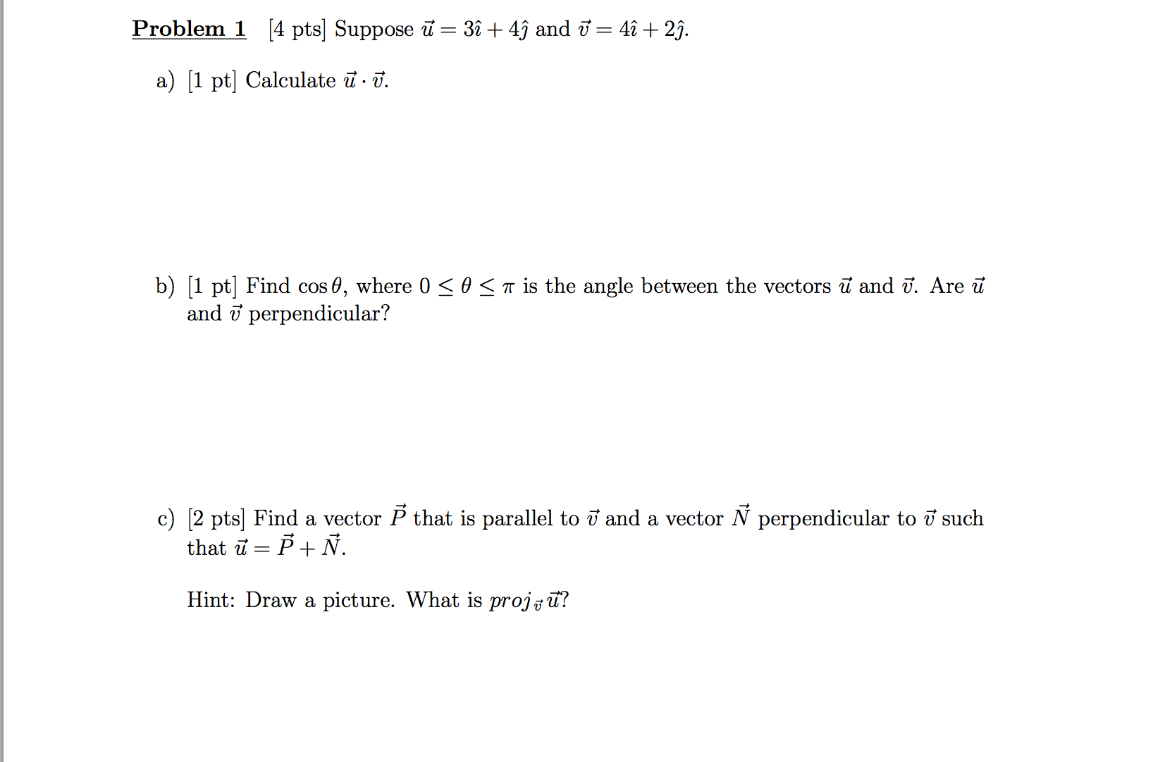 Solved Problem 1 4 Pts Suppose U 3i 4j And V 4i 2j Chegg Com