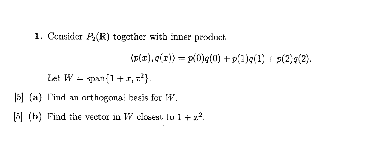 Consider P 2 R Together With Inner Product P X Q Chegg Com
