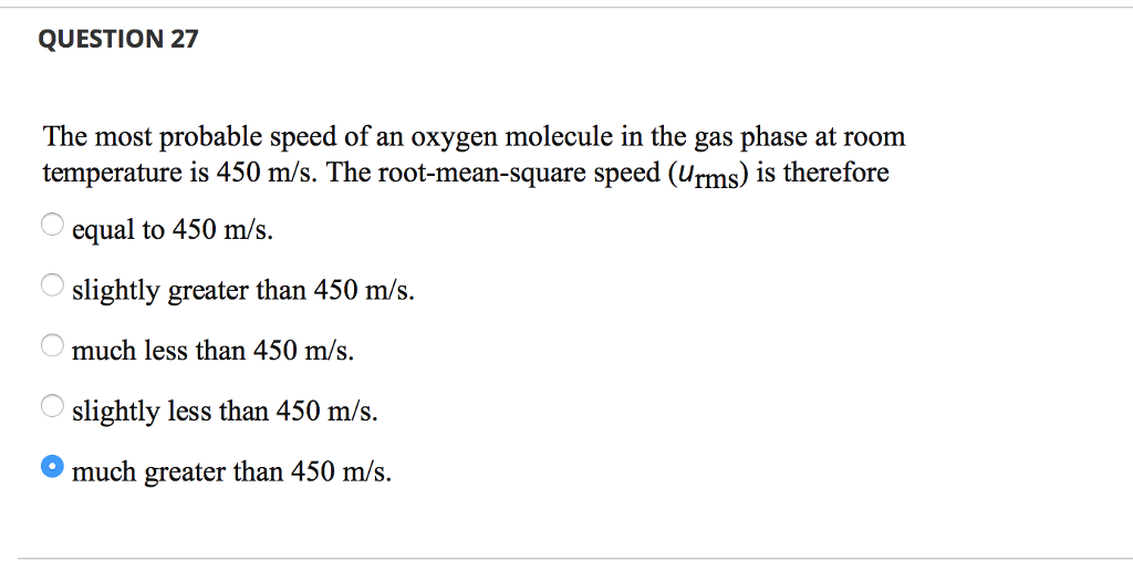 Solved Question 27 The Most Probable Speed Of An Oxygen M