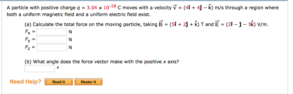 A positively charged particle with charge q is moving with speed V in a  region of uniform magnetic field B at the instant shown in figure. An  external electric field is to