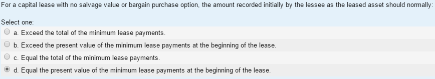 Solved: For A Capital Lease With No Salvage Value Or Barga ...