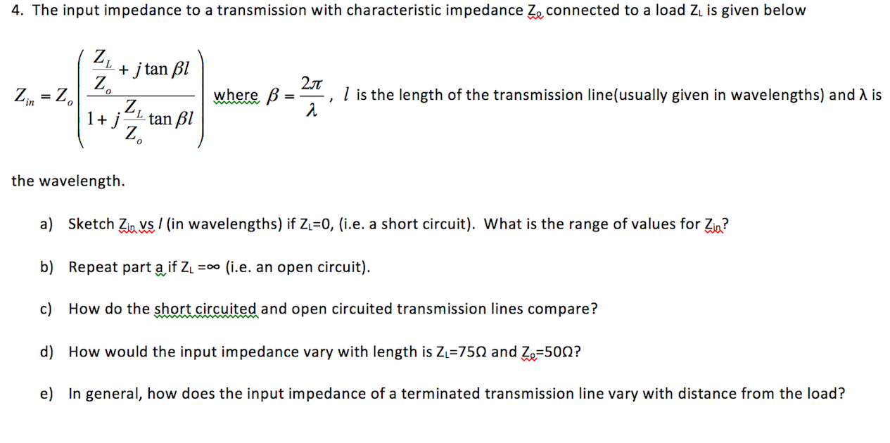 Solved The Input Impedance To A Transmission With Charact Chegg Com