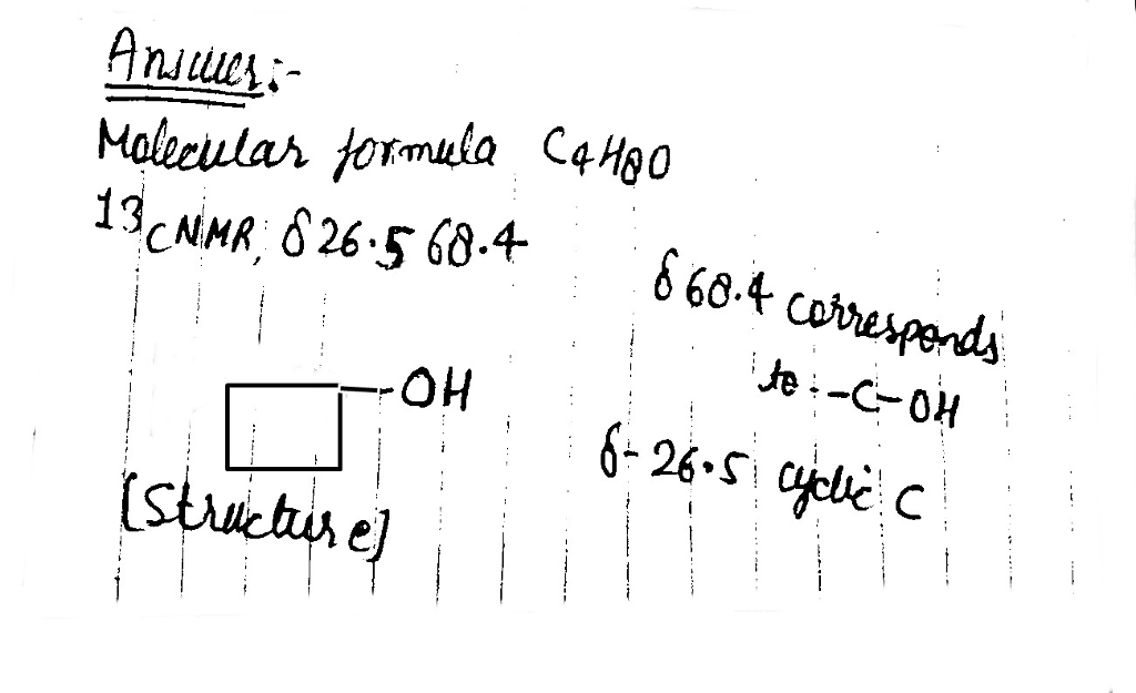Question & Answer: Draw the structure that corresponds to the following information: Molecular formula..... 1