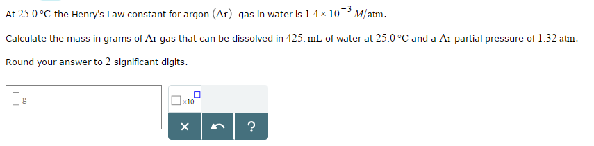 Solved At 25 0 Degree C The Henry s Law Constant For Argo Chegg