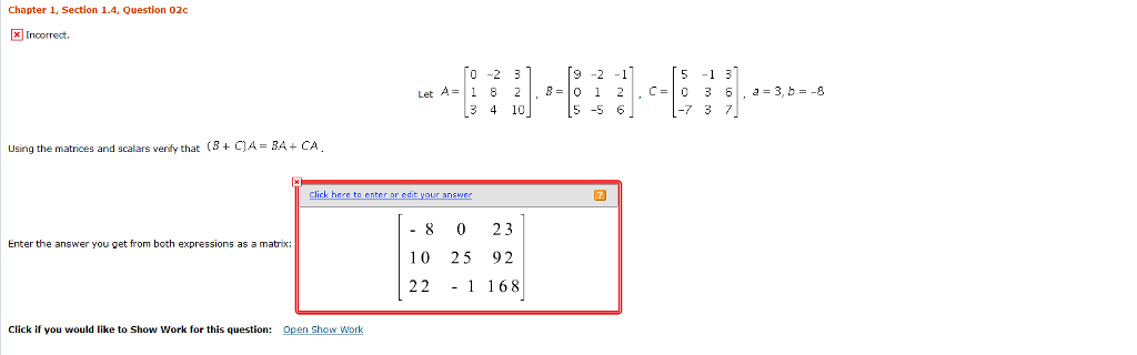 Solved Incorrect Let A 0 1 3 2 8 4 3 2 10 B 9 0 Chegg Com