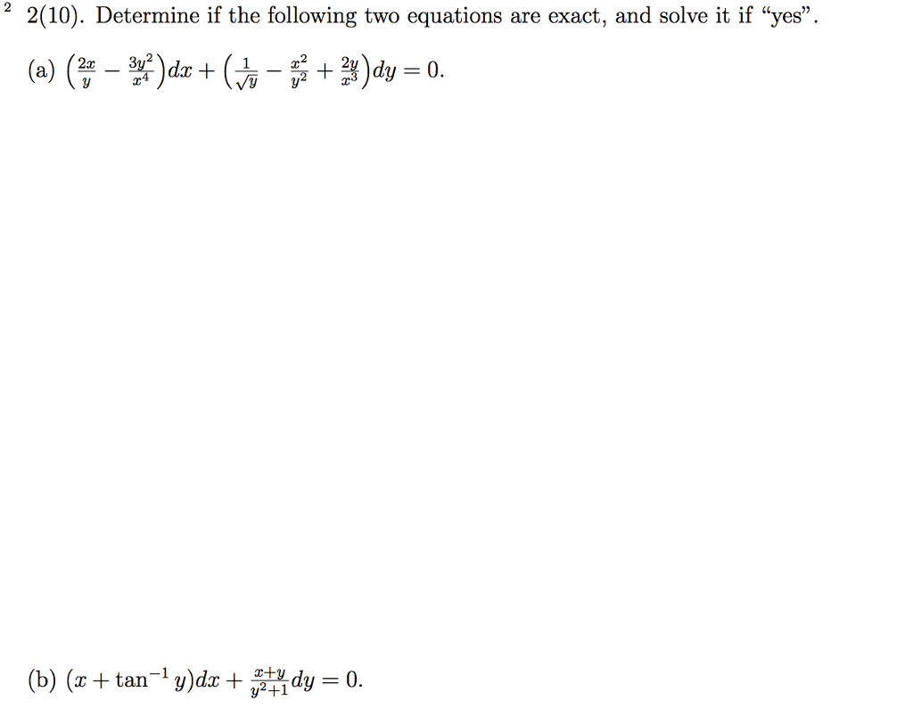 Solved Determine If The Following Two Equations Are Exact Chegg Com