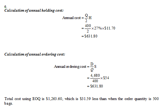 ?. Calculation ofannual holding cost: Amual cost-H 400 ??×2796x$11.70 = $631.80 Calculation ofannual ordering cost: Annual or