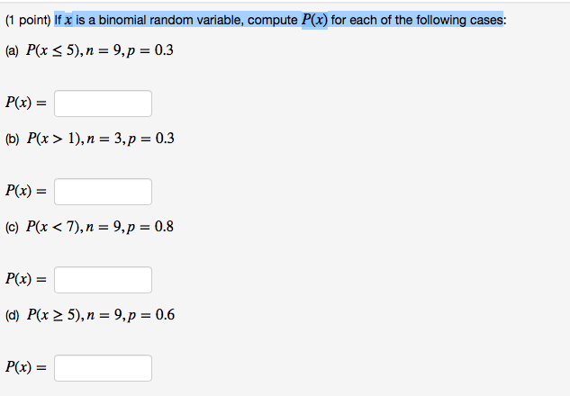 Solved If X Is A Binomial Random Variable Compute P X F Chegg Com